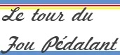 Start 2025 met Le tour due Fou Pédelant